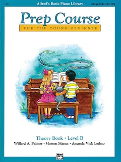 Alfred's Basic Piano Prep Course Theory Book, Bk B: For The Young Beginner