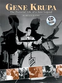 Gene Krupa: The Pictorial Life Of A Jazz Legend, Book And Cd