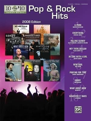 Pop & Rock Hits (2008 Edition): 10 For 10 Sheet Music Series