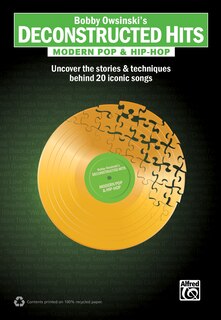 Front cover_Bobby Owsinski's Deconstructed Hits - Modern Pop And Hip-hop