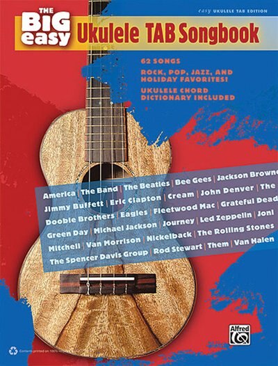 The Big Easy Ukulele Tab Songbook: The Big Easy Songbook Series
