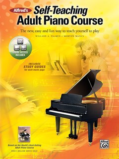 Alfred's Self-Teaching Adult Piano Course: The new, easy and fun way to teach yourself to play, Book and Online Video/Au: The new, easy and fun way to teach yourself to play, Book