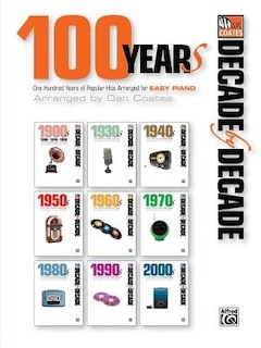 Front cover_Decade By Decade 100 Years Of Popular Hits