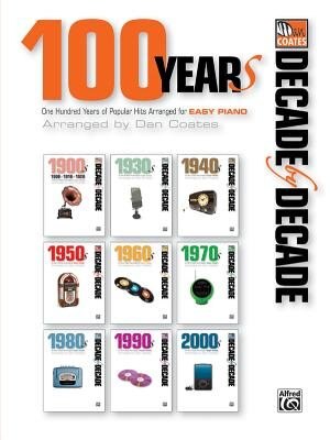 Front cover_Decade By Decade 100 Years Of Popular Hits