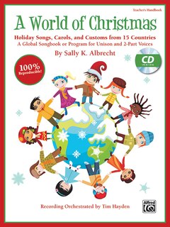 Front cover_A World Of Christmas - Holiday Songs, Carols, And Customs From 15 Countries