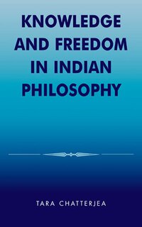 Front cover_Knowledge And Freedom In Indian Philosophy