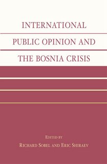 Couverture_International Public Opinion And The Bosnia Crisis