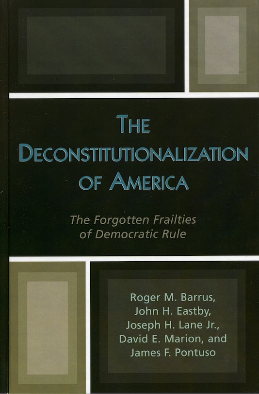 Front cover_The Deconstitutionalization of America