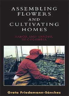 Couverture_Assembling Flowers and Cultivating Homes