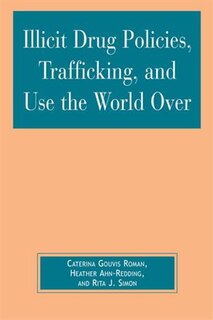 Front cover_Illicit Drug Policies, Trafficking, And Use The World Over