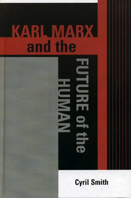 Front cover_Karl Marx And The Future Of The Human