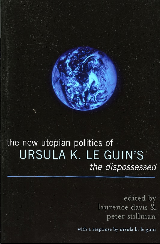 Front cover_New Utopian Politics of Ursula K. Le Guin's The Dispossessed