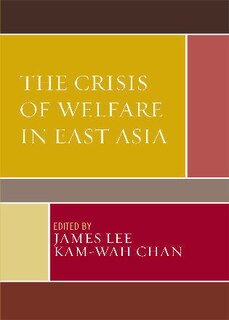 Front cover_The Crisis of Welfare in East Asia