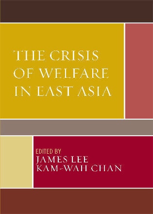 Front cover_The Crisis of Welfare in East Asia