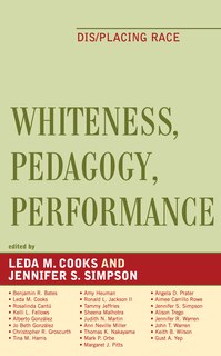 Front cover_Whiteness, Pedagogy, Performance