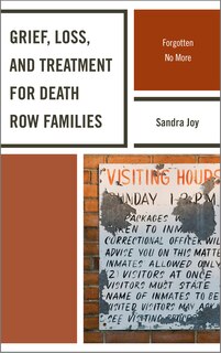Couverture_Grief, Loss, And Treatment For Death Row Families