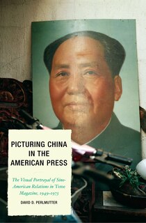Front cover_Picturing China in the American Press