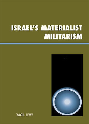 Israel's Materialist Militarism