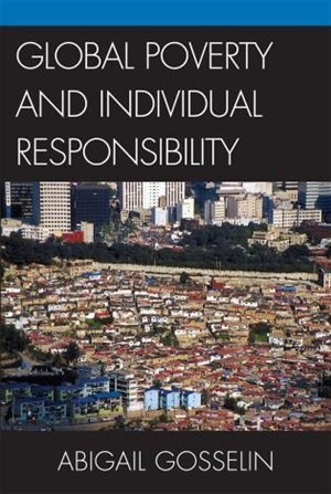 Front cover_Global Poverty and Individual Responsibility