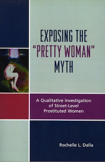 Front cover_Exposing the 'Pretty Woman' Myth