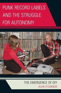 Couverture_Punk Record Labels and the Struggle for Autonomy