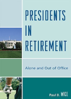 Front cover_Presidents in Retirement