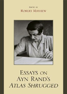Couverture_Essays on Ayn Rand's Atlas Shrugged