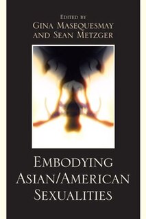 Front cover_Embodying Asian/American Sexualities