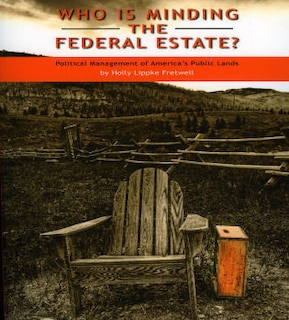Front cover_Who Is Minding the Federal Estate?