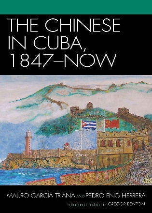Couverture_The Chinese in Cuba, 1847-Now