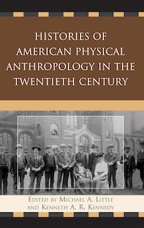 Front cover_Histories of American Physical Anthropology in the Twentieth Century
