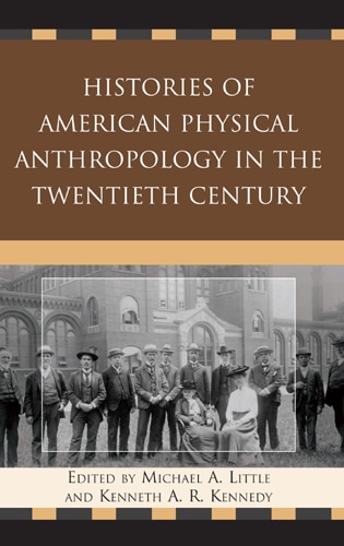 Front cover_Histories of American Physical Anthropology in the Twentieth Century