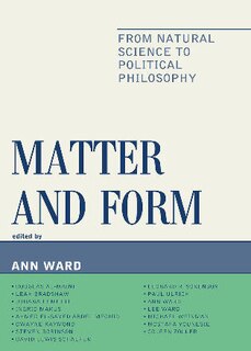 Matter and Form: From Natural Science to Political Philosophy