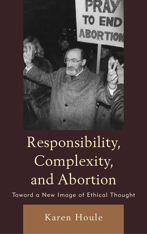 Couverture_Responsibility, Complexity, And Abortion