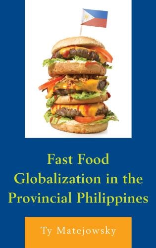 Front cover_Fast Food Globalization In The Provincial Philippines