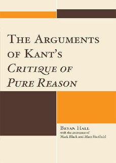 Front cover_The Arguments of Kant's Critique of Pure Reason