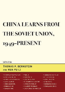Front cover_China Learns from the Soviet Union, 1949-Present