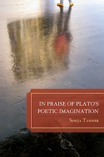 Couverture_In Praise of Plato's Poetic Imagination