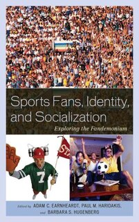 Couverture_Sports Fans, Identity, And Socialization