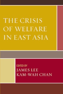 Front cover_The Crisis of Welfare in East Asia