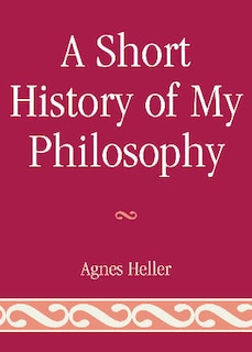 Front cover_A Short History of My Philosophy