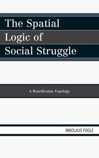 Couverture_The Spatial Logic of Social Struggle