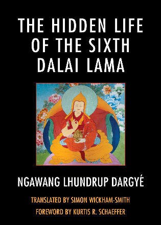 Front cover_The Hidden Life of the Sixth Dalai Lama