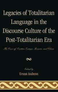 Couverture_Legacies of Totalitarian Language in the Discourse Culture of the Post-Totalitarian Era