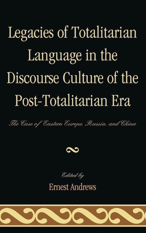 Couverture_Legacies of Totalitarian Language in the Discourse Culture of the Post-Totalitarian Era