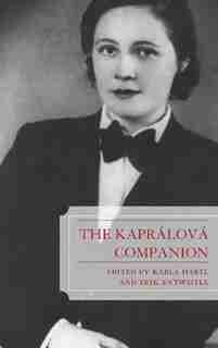The Kaprálová Companion by Karla Hartl