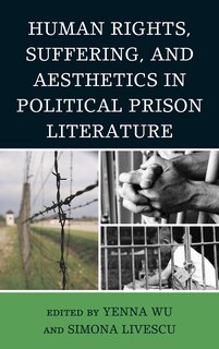 Front cover_Human Rights, Suffering, and Aesthetics in Political Prison Literature