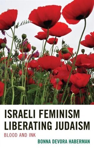Front cover_Israeli Feminism Liberating Judaism
