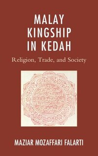 Couverture_Malay Kingship In Kedah