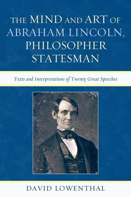 Couverture_The Mind and Art of Abraham Lincoln, Philosopher Statesman
